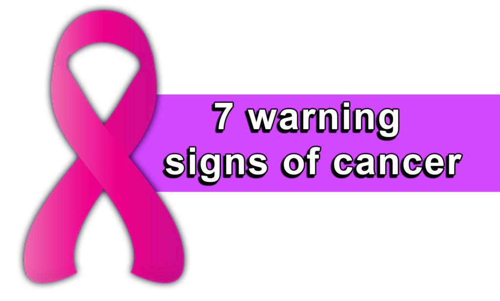 7 warning signs of cancer - Health For Best Life