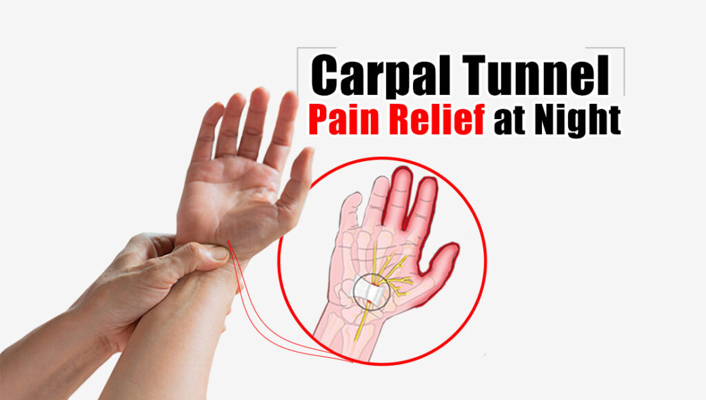 Carpal Tunnel Pain Relief at Night - Health For Best Life