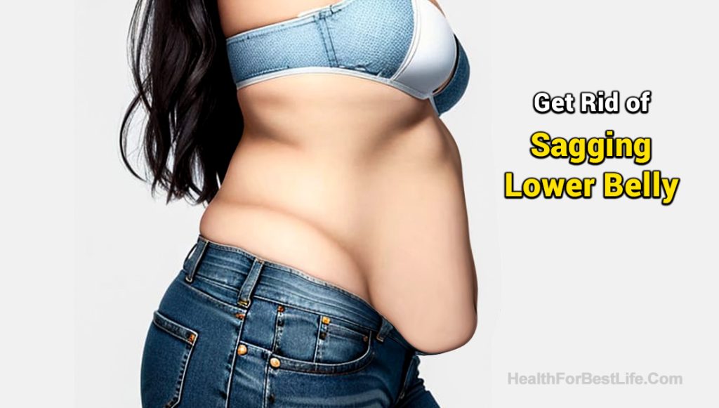 how-to-get-rid-of-sagging-lower-belly-health-for-best-life